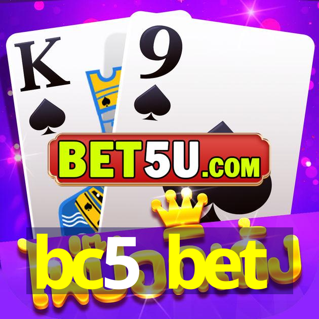 bc5 bet