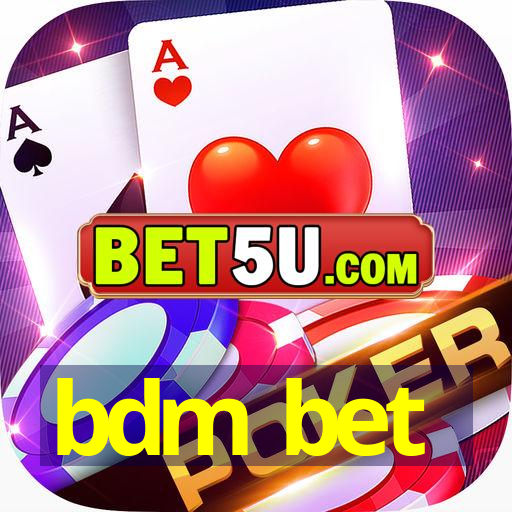 bdm bet