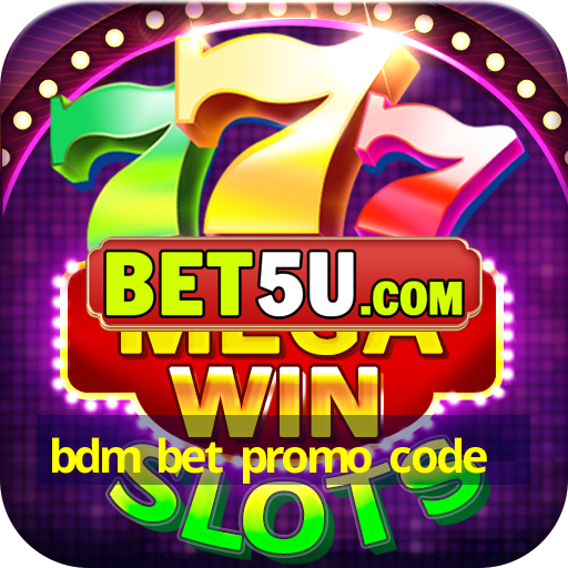 bdm bet promo code