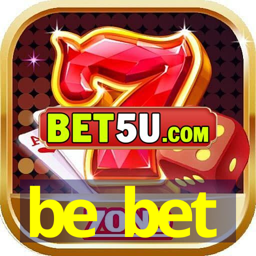 be bet