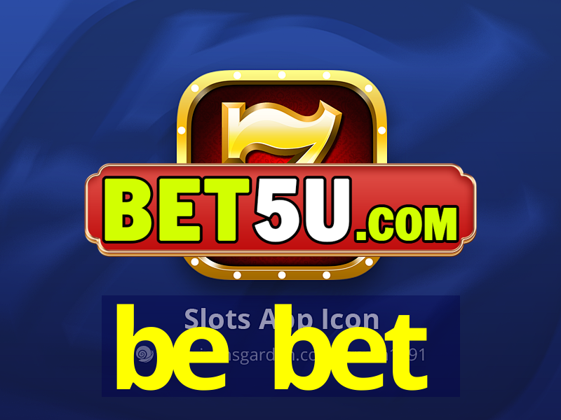 be bet