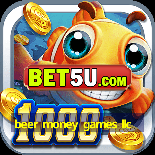 beer money games llc