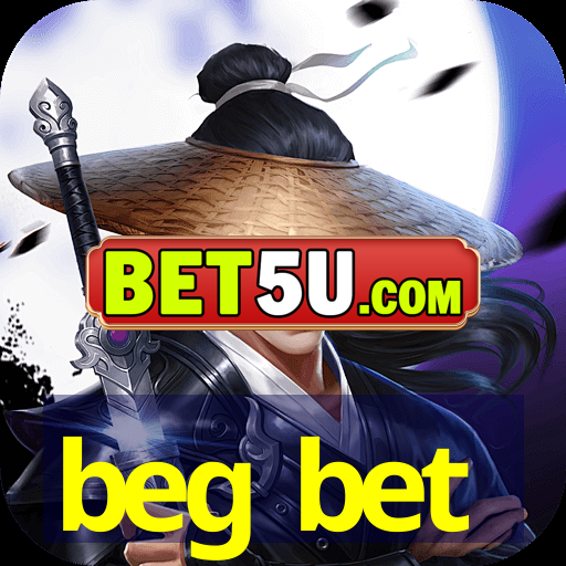 beg bet