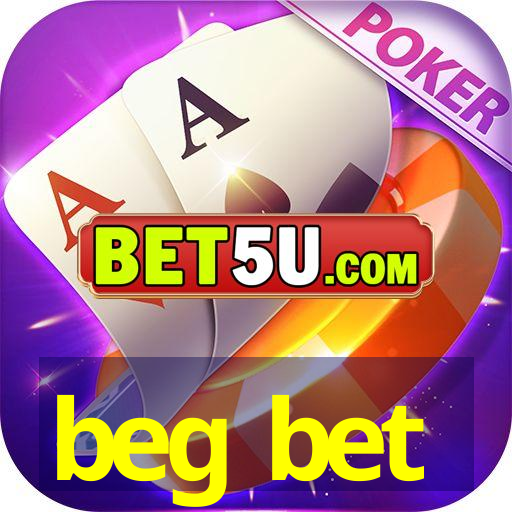 beg bet