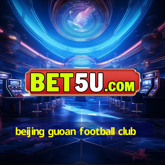 beijing guoan football club