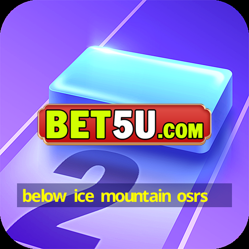 below ice mountain osrs