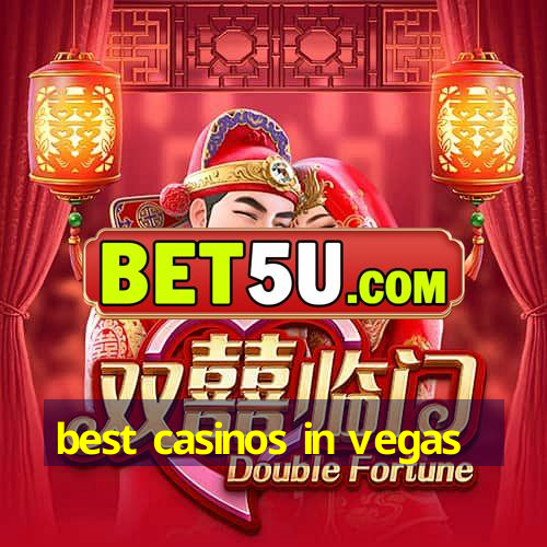 best casinos in vegas