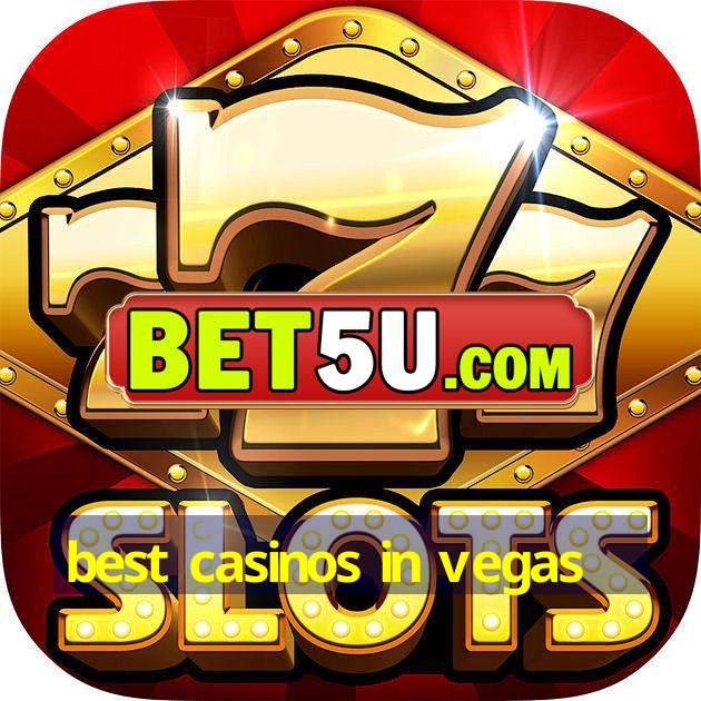 best casinos in vegas