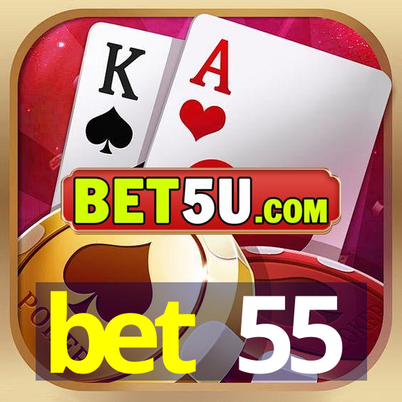 bet 55