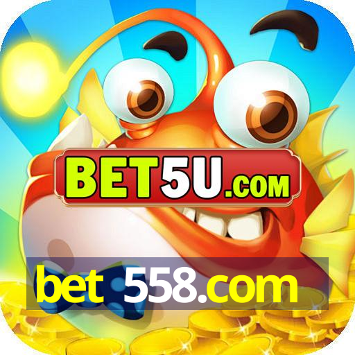 bet 558.com