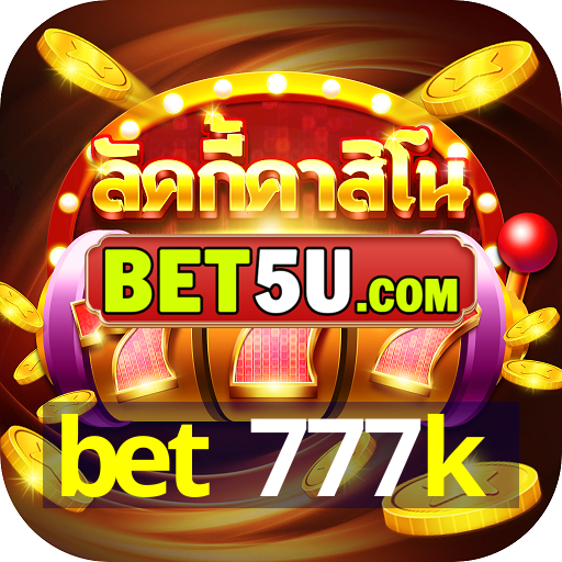 bet 777k