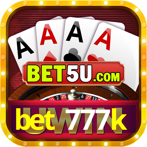 bet 777k