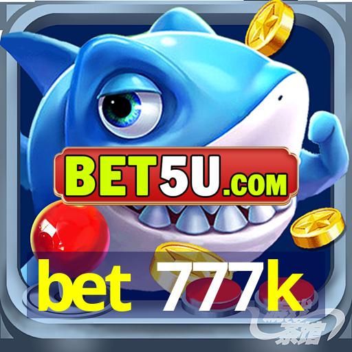 bet 777k