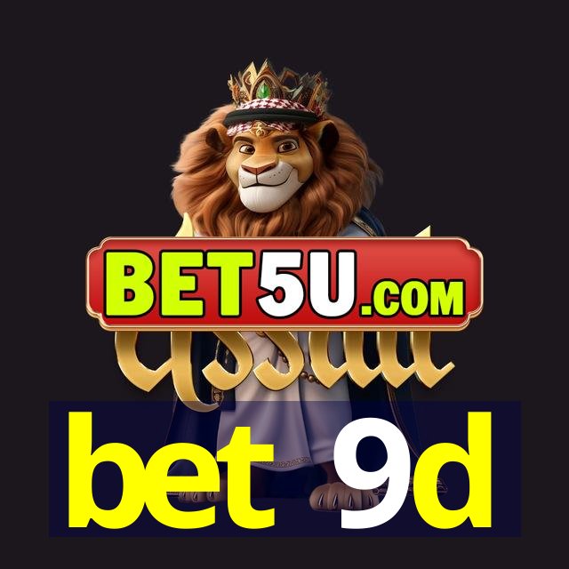 bet 9d