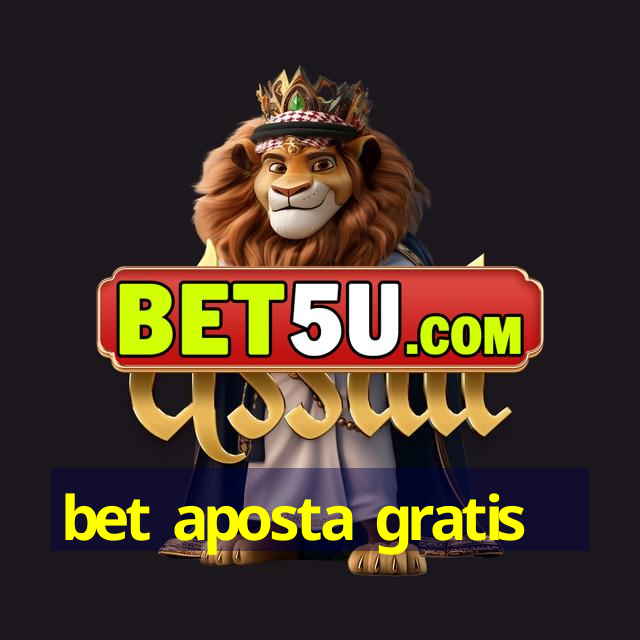 bet aposta gratis