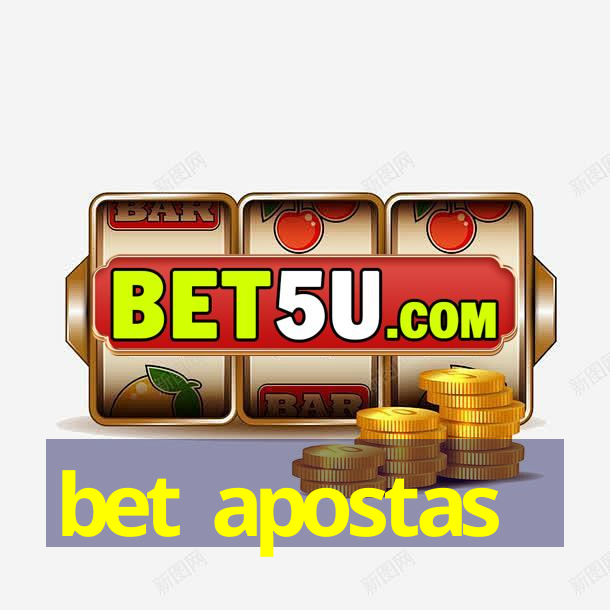 bet apostas