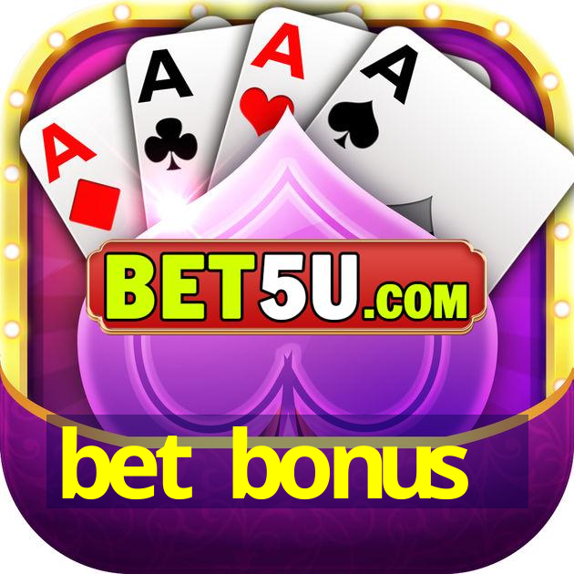 bet bonus