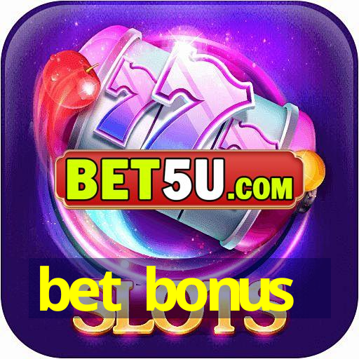 bet bonus