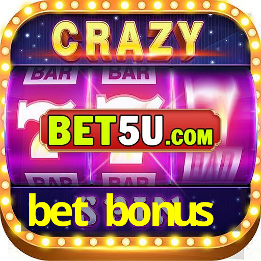 bet bonus