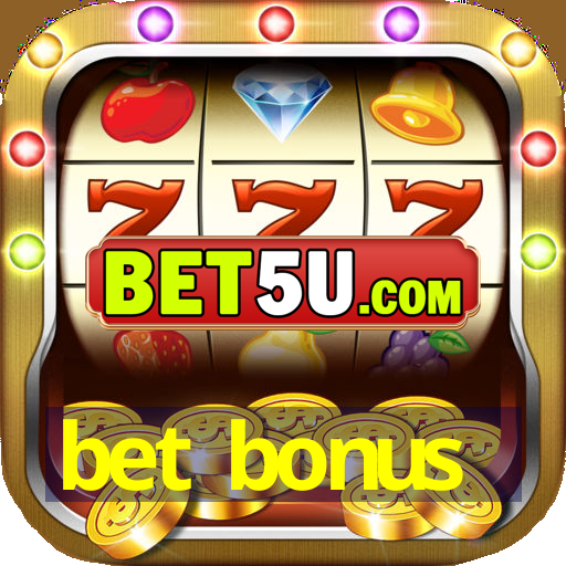 bet bonus