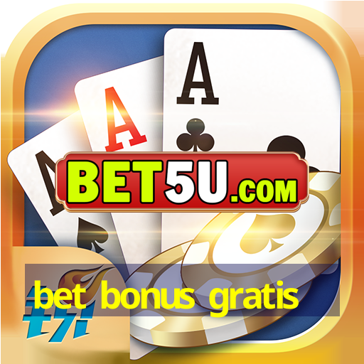 bet bonus gratis