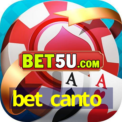 bet canto