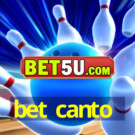 bet canto