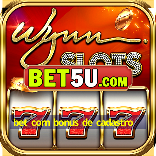 bet com bonus de cadastro