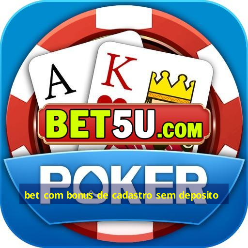 bet com bonus de cadastro sem deposito