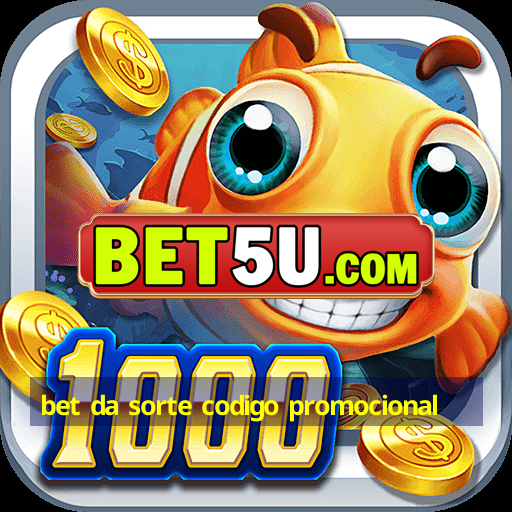 bet da sorte codigo promocional