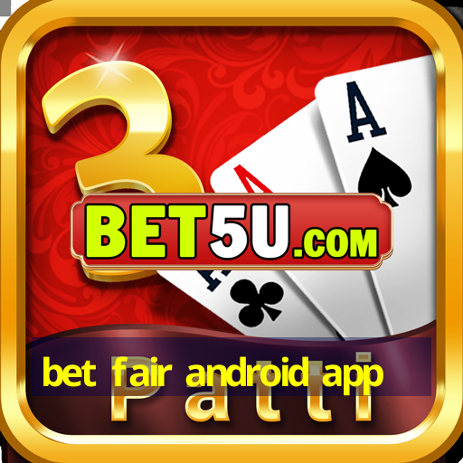 bet fair android app