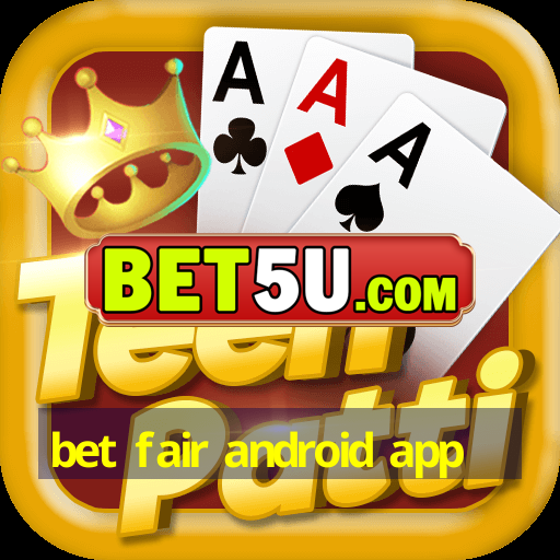 bet fair android app