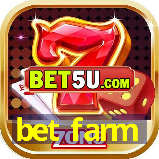 bet farm