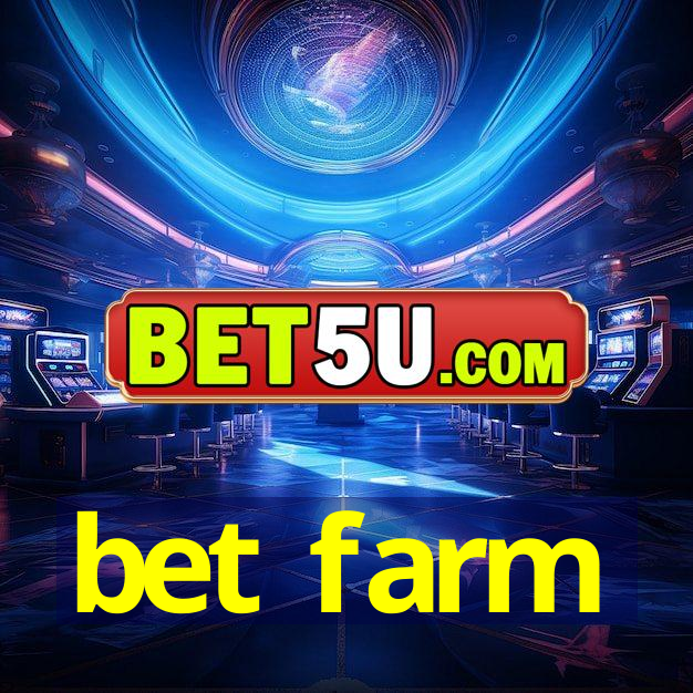 bet farm