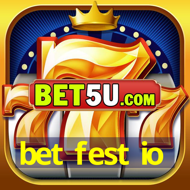 bet fest io