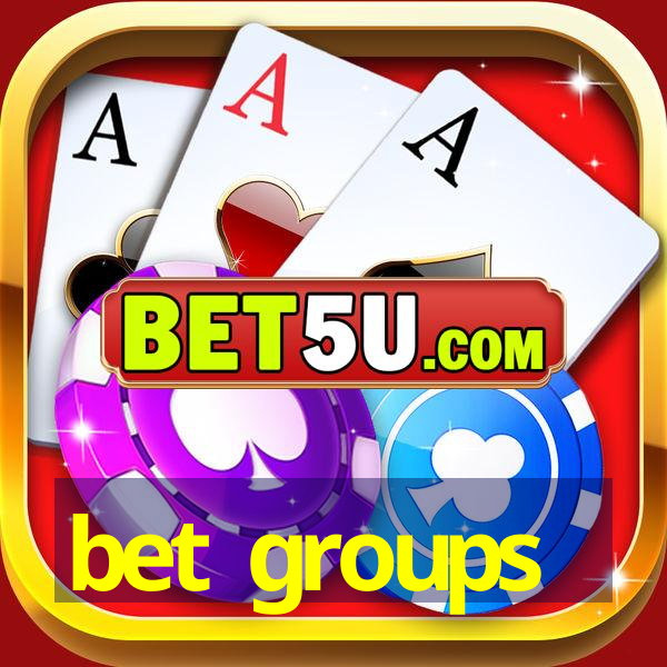 bet groups