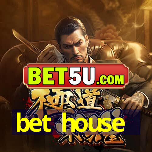 bet house