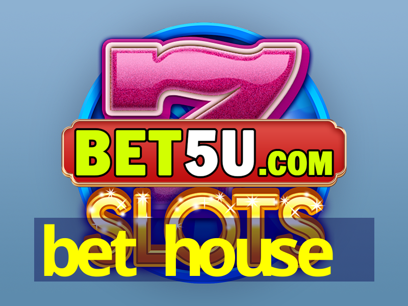 bet house