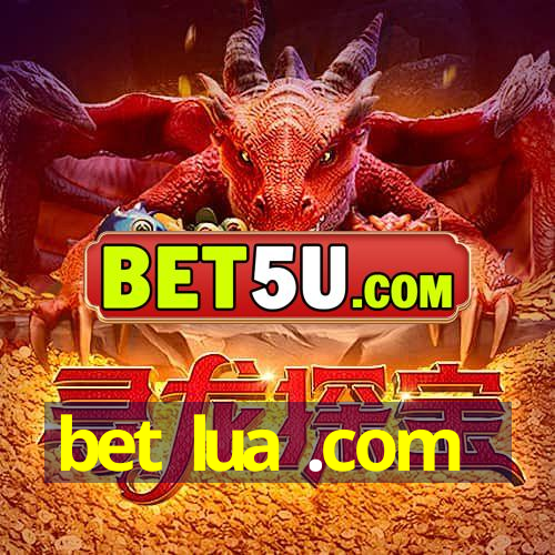 bet lua .com