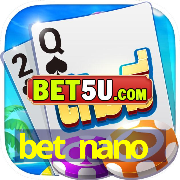 bet nano