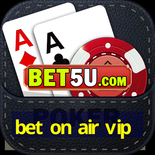 bet on air vip