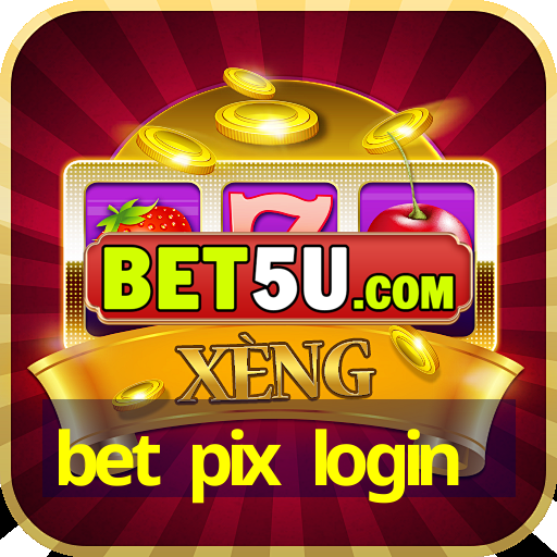 bet pix login