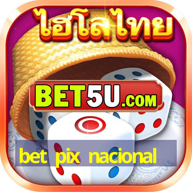 bet pix nacional