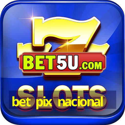 bet pix nacional