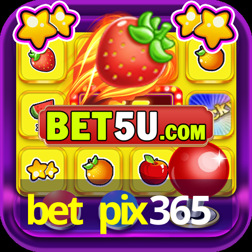 bet pix365