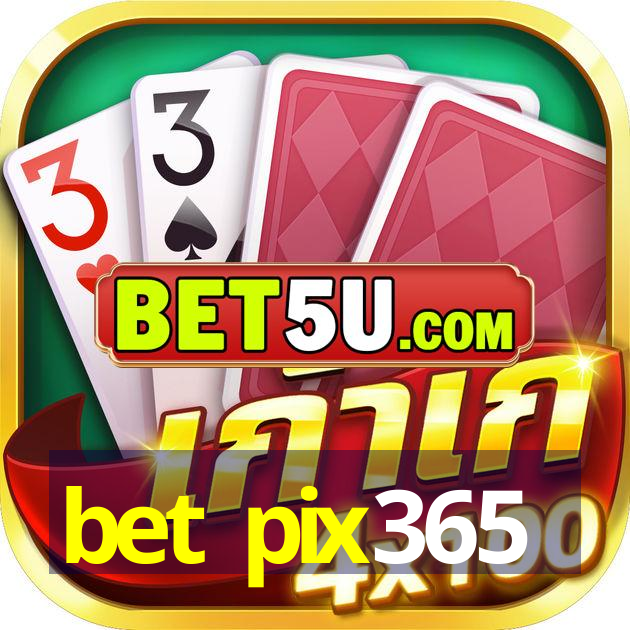 bet pix365