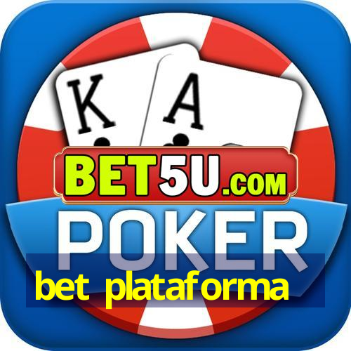 bet plataforma