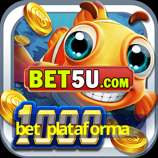 bet plataforma