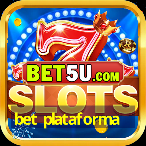 bet plataforma