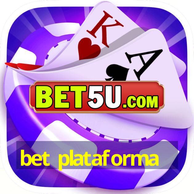 bet plataforma